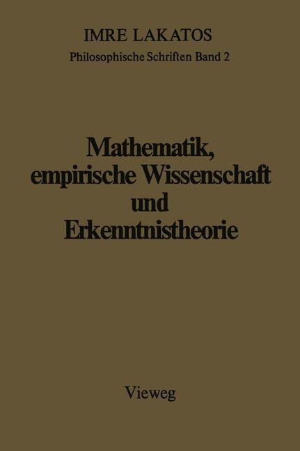 Cover: 9783528084301 | Mathematik, empirische Wissenschaft und Erkenntnistheorie | Lakatos