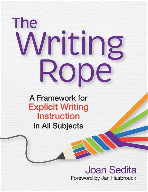 Cover: 9781681255897 | The Writing Rope: A Framework for Explicit Writing Instruction in...