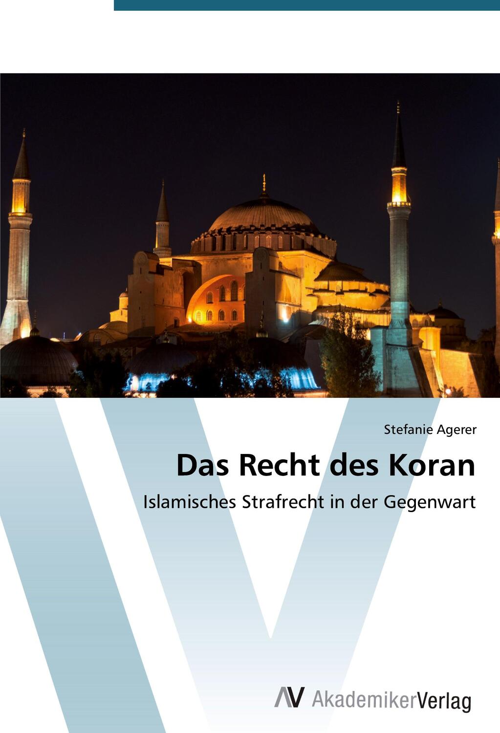 Cover: 9783639391251 | Das Recht des Koran | Islamisches Strafrecht in der Gegenwart | Agerer