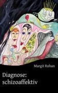 Cover: 9783839151228 | Diagnose: schizoaffektiv | Margit Rohan | Taschenbuch | 108 S. | 2010