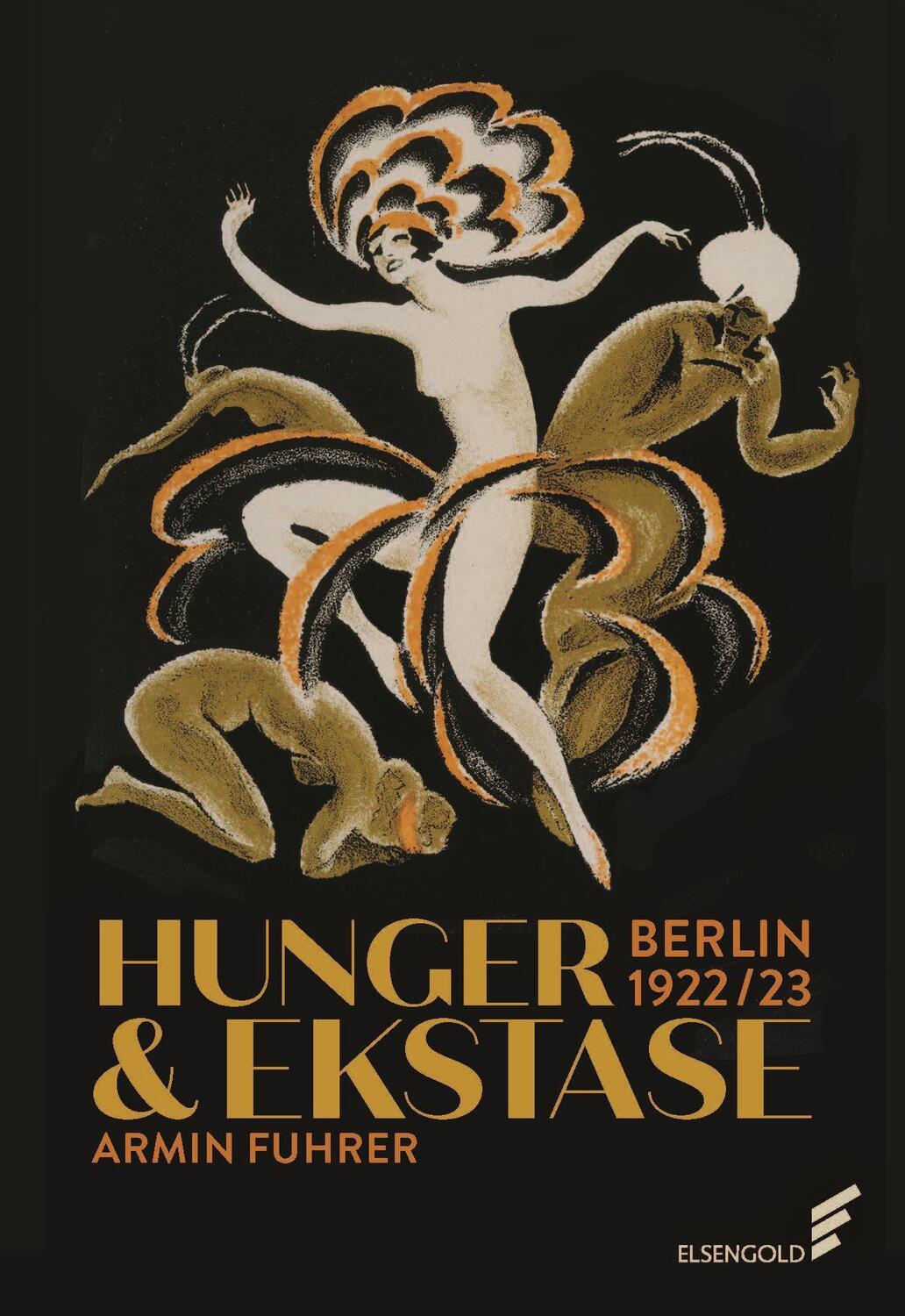 Cover: 9783962010867 | Hunger & Ekstase | Berlin 1922/23 | Armin Fuhrer | Buch | Deutsch