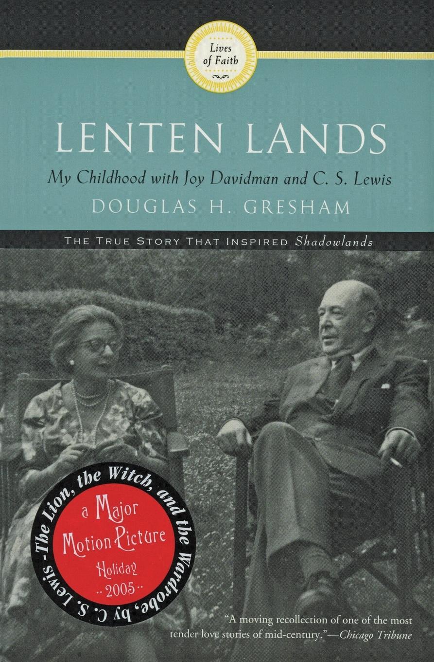 Cover: 9780060634476 | Lenten Lands | My Childhood with Joy Davidman and C.S. Lewis | Gresham