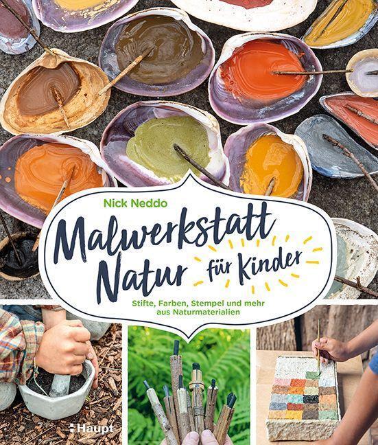 Cover: 9783258602509 | Malwerkstatt Natur für Kinder | Nick Neddo | Taschenbuch | Deutsch