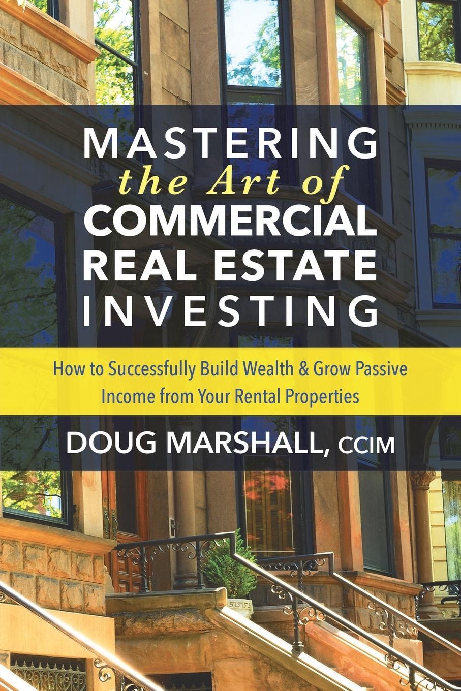 Cover: 9781642790153 | Mastering the Art of Commercial Real Estate Investing | Marshall