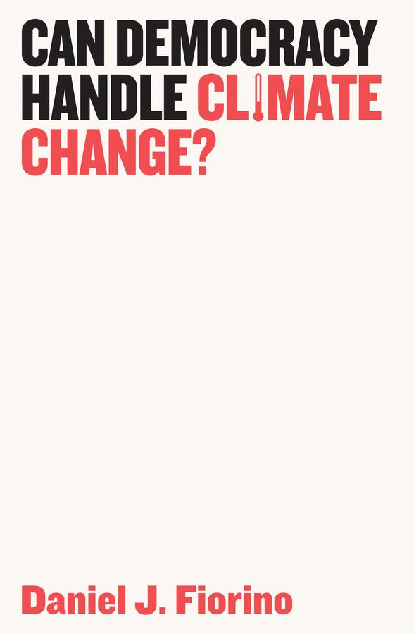 Cover: 9781509523962 | Can Democracy Handle Climate Change? | Daniel J Fiorino | Taschenbuch