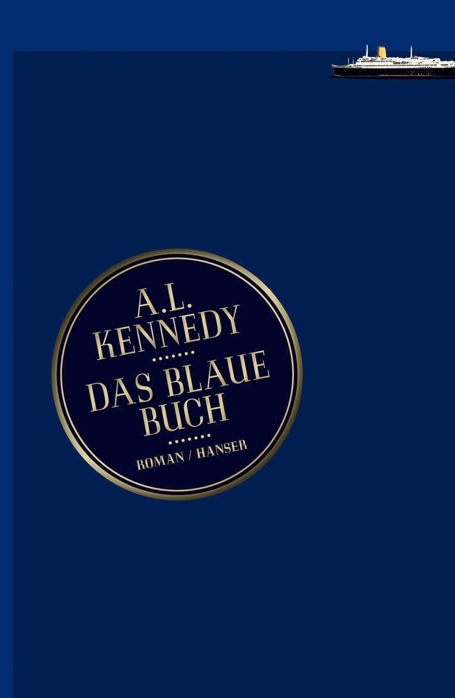Cover: 9783446239814 | Das blaue Buch | Roman | A L Kennedy | Buch | 364 S. | Deutsch | 2012