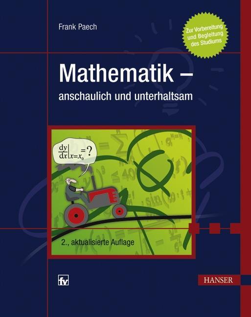 Cover: 9783446427884 | Mathematik - anschaulich und unterhaltsam | Frank Paech | Buch | 2012