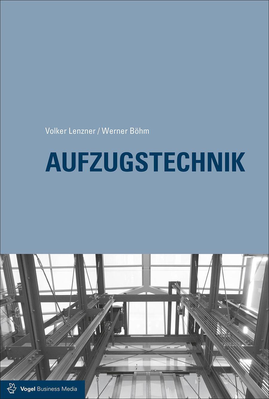 Cover: 9783834333872 | Aufzugstechnik | Volker Lenzner (u. a.) | Buch | Deutsch | 2016