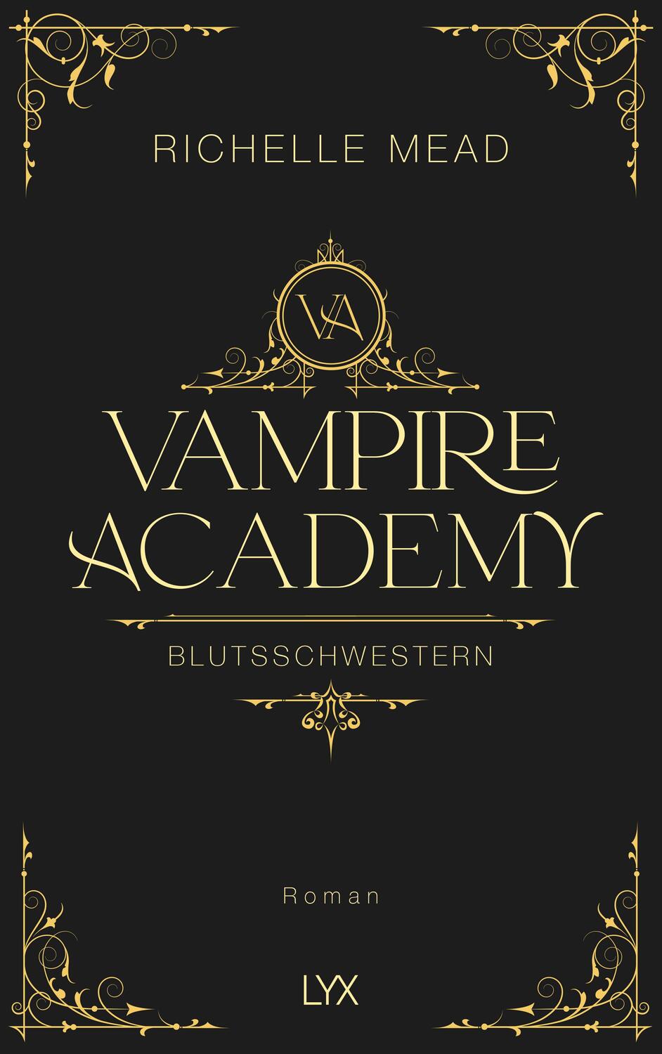 Cover: 9783736314337 | Vampire Academy - Blutsschwestern | Hardcover-Ausgabe | Richelle Mead