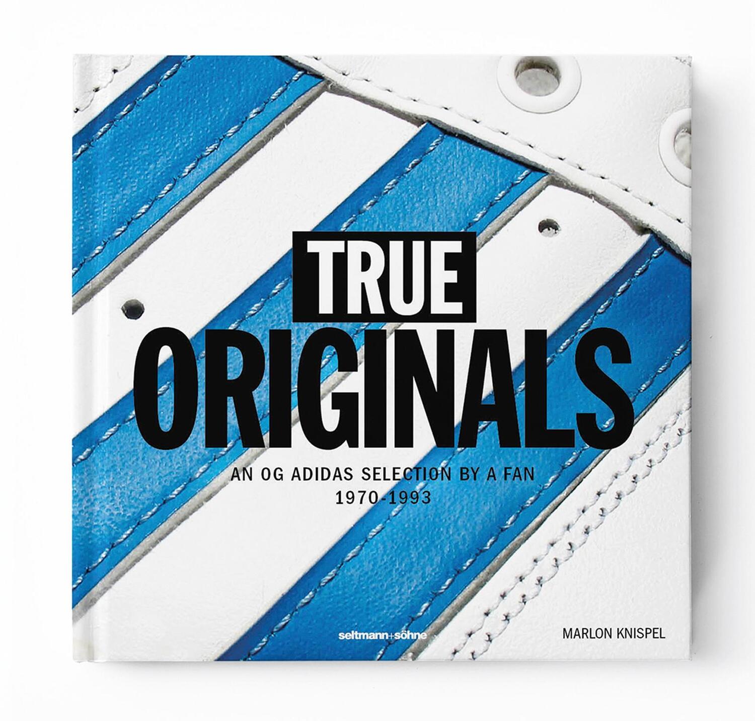 Cover: 9783946688174 | True Originals | An OG adidas selection by a fan 1970-1993 | Knispel