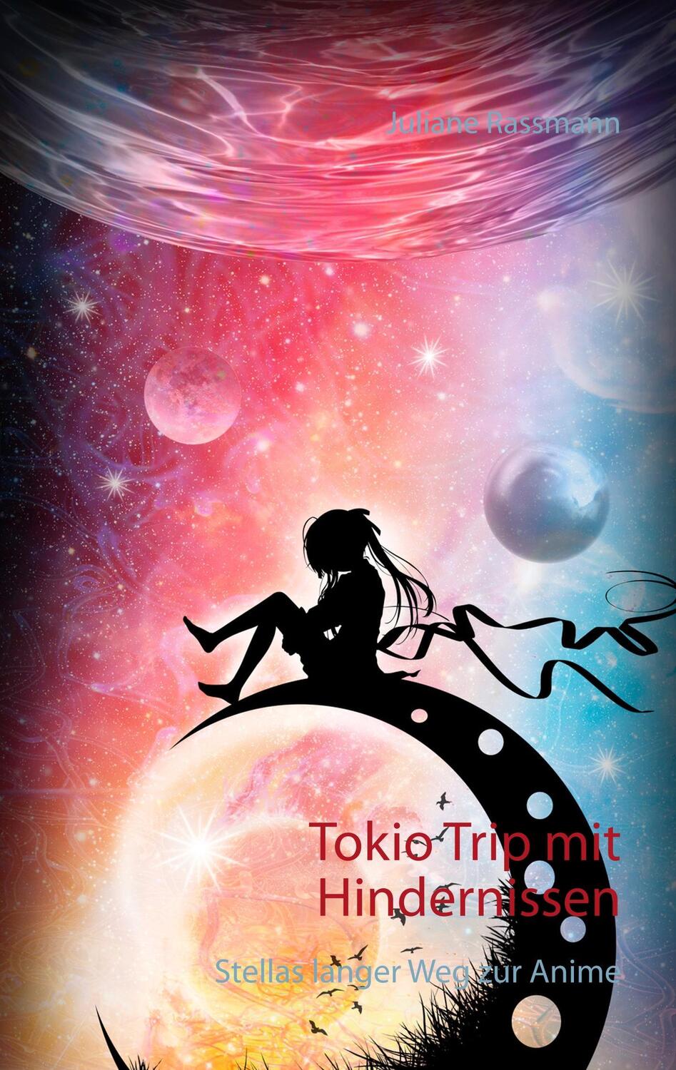 Cover: 9783746017013 | Tokio Trip mit Hindernissen | Stellas langer Weg zur Anime | Rassmann