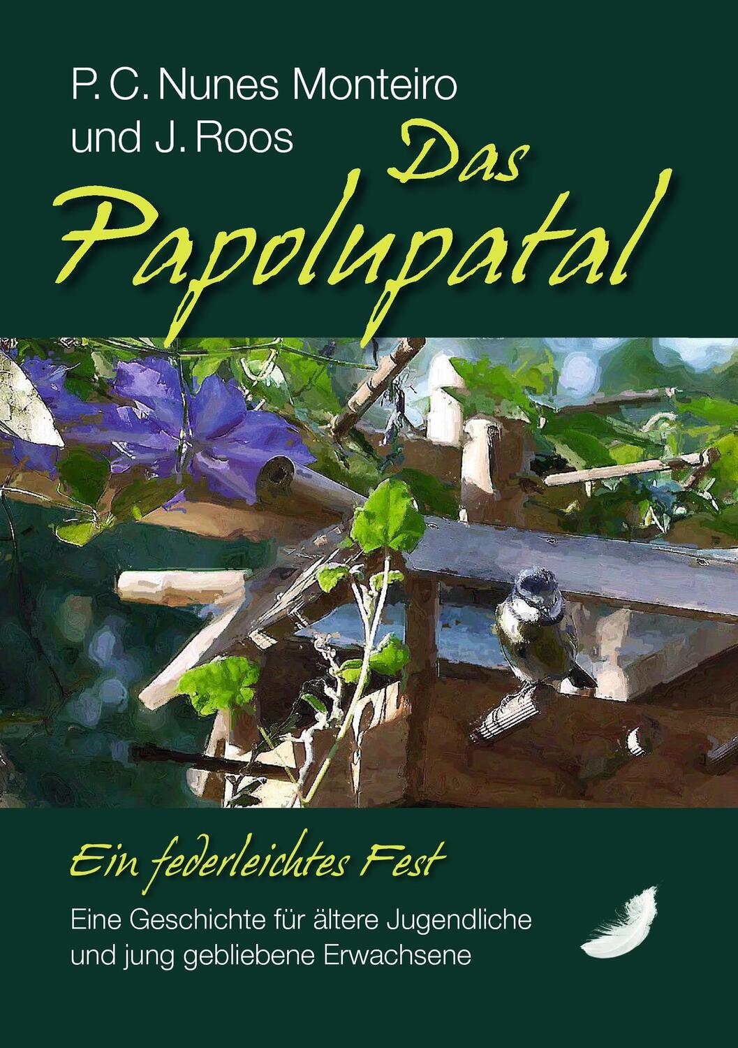 Cover: 9783739282190 | Das Papolupatal. Ein federleichtes Fest | P. C. Nunes Monteiro (u. a.)