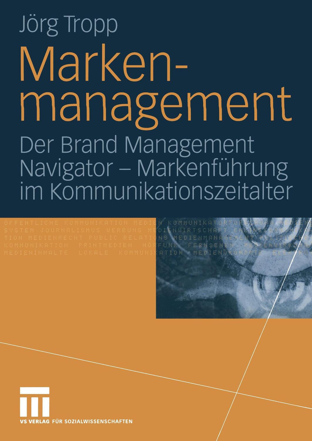 Cover: 9783531142371 | Markenmanagement | Jörg Tropp | Taschenbuch | Paperback | 310 S.
