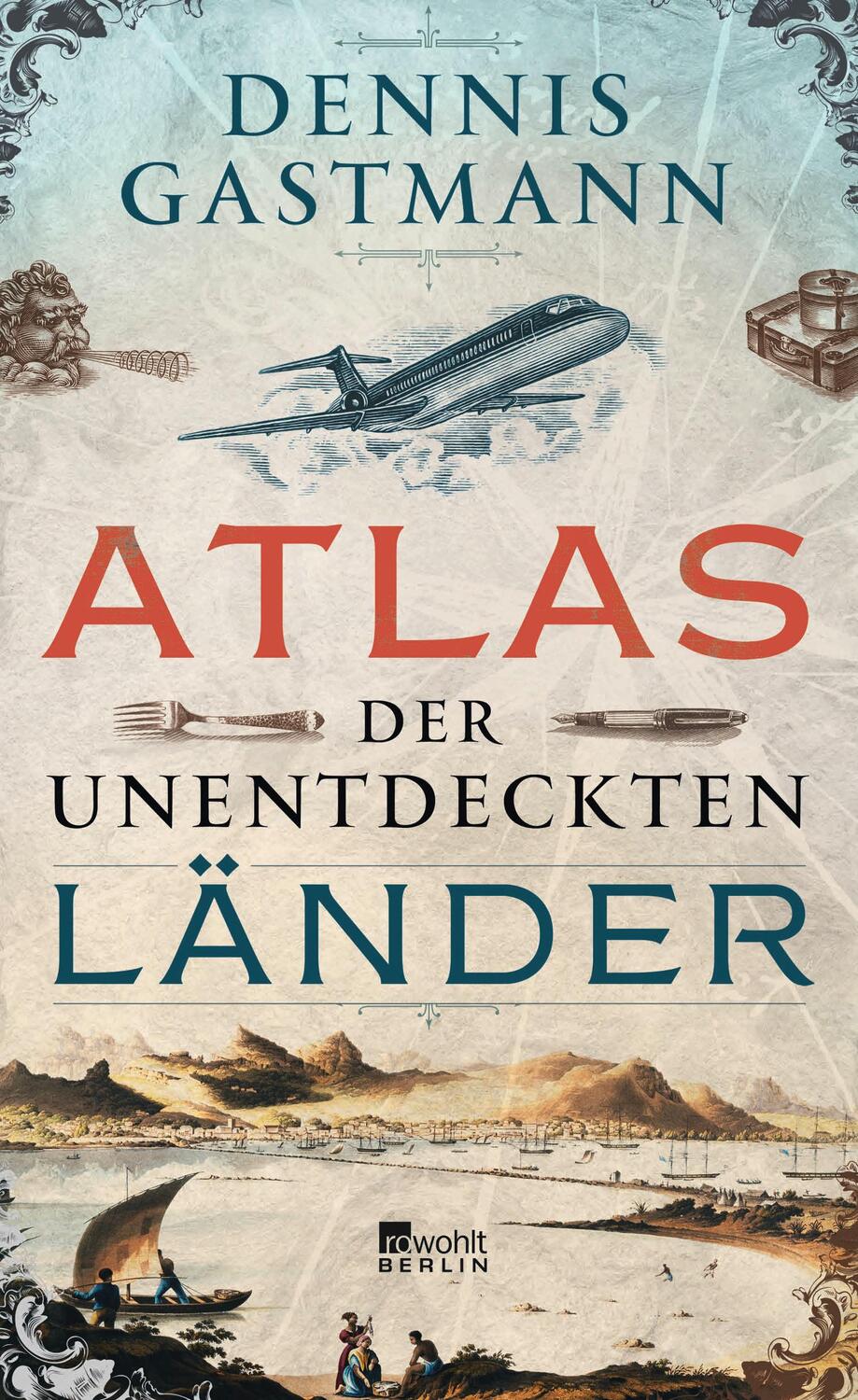 Cover: 9783871348259 | Atlas der unentdeckten Länder | Dennis Gastmann | Buch | Deutsch
