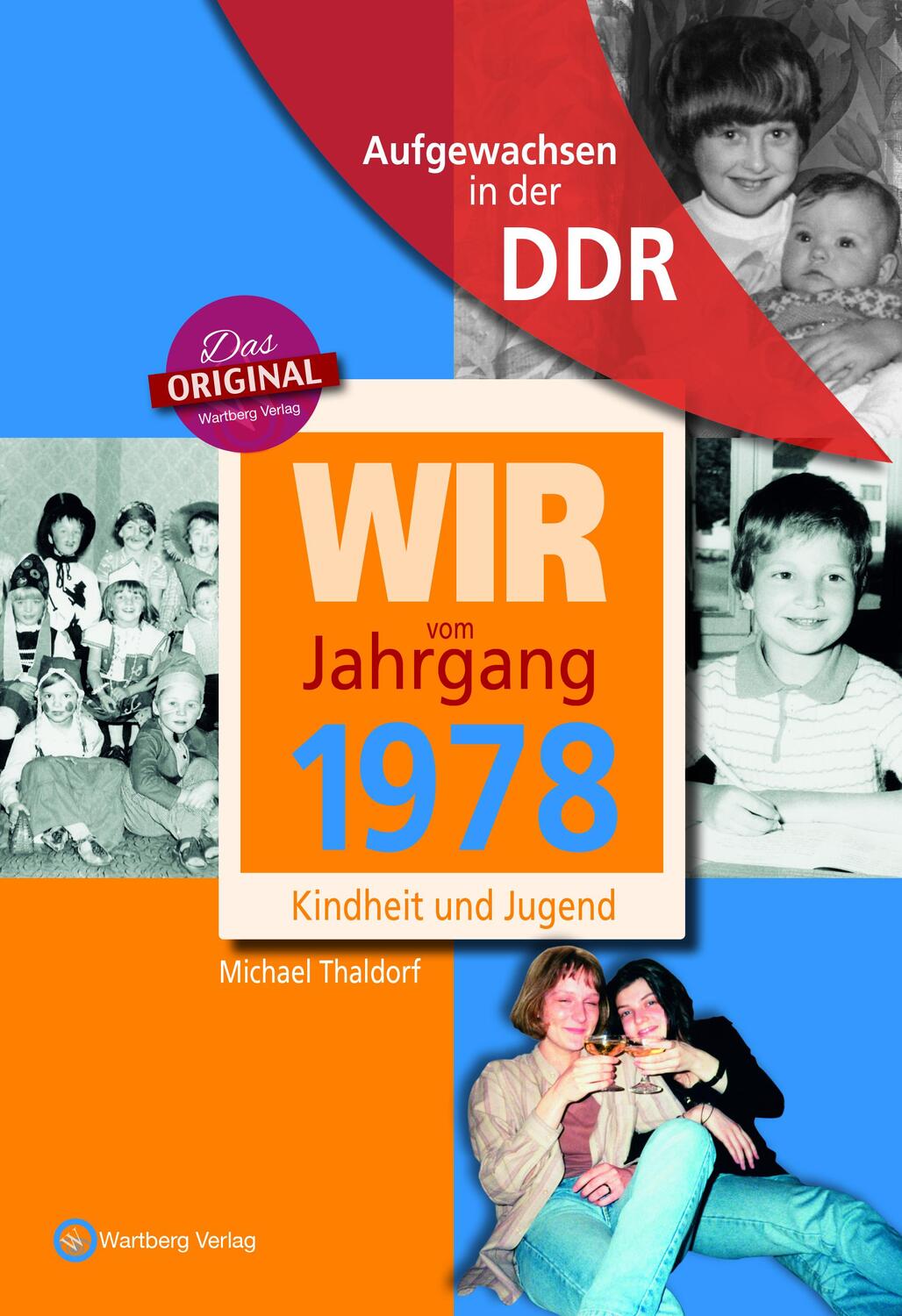 Cover: 9783831331789 | Wir vom Jahrgang 1978 - Aufgewachsen in der DDR | Kindheit und Jugend