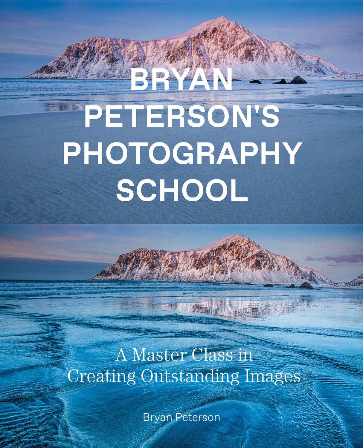 Cover: 9780770433093 | Bryan Peterson Photography School - A Master Class in Creating...