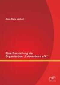 Cover: 9783842885264 | Eine Darstellung der Organisation "Lebensborn e.V." | Lenhart | Buch