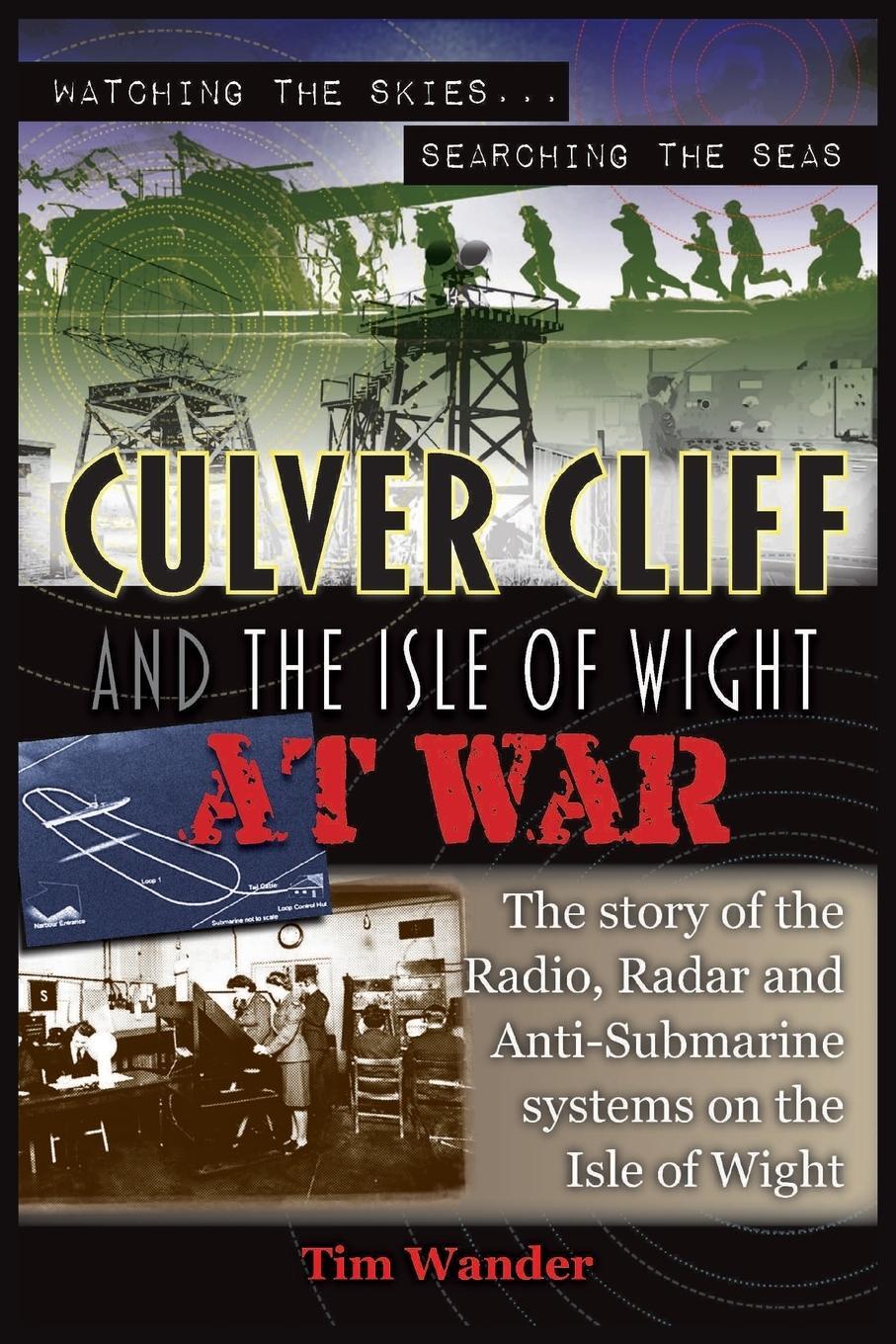 Cover: 9781789551648 | Culver Cliff and the Isle of Wight at War | Tim Wander | Taschenbuch