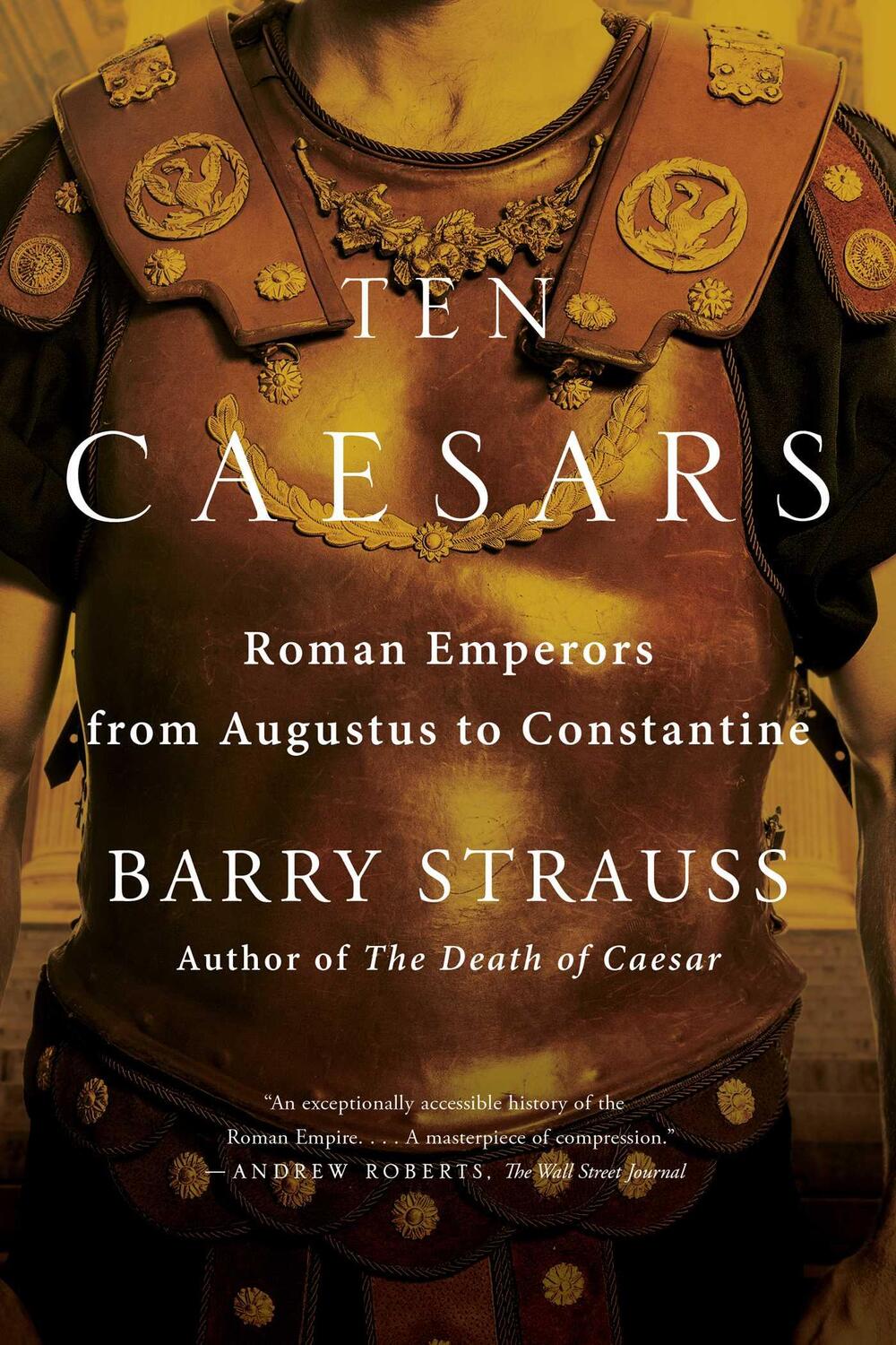Cover: 9781451668841 | Ten Caesars | Roman Emperors from Augustus to Constantine | Strauss
