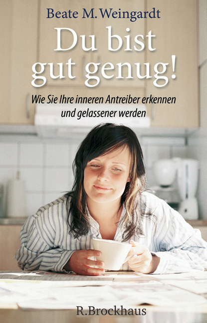 Cover: 9783417249170 | Du bist gut genug! | Beate M. Weingardt | Buch | 2005