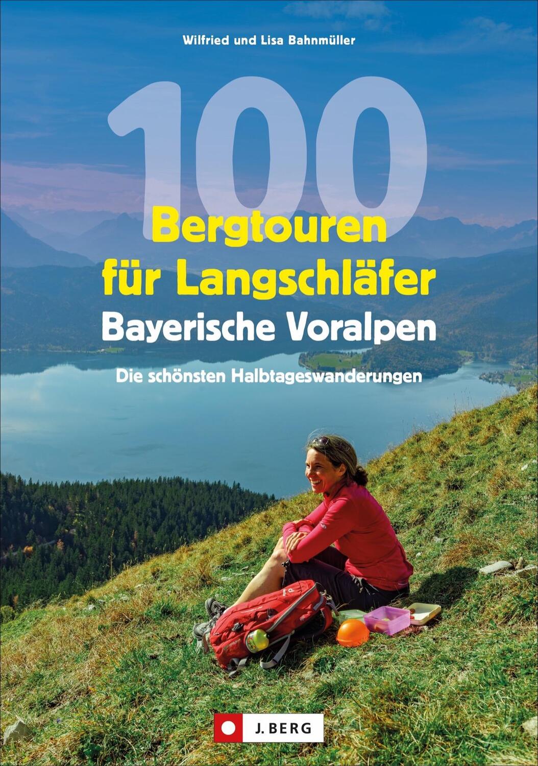 Cover: 9783862467440 | 100 Bergtouren für Langschläfer Bayerische Voralpen | Taschenbuch