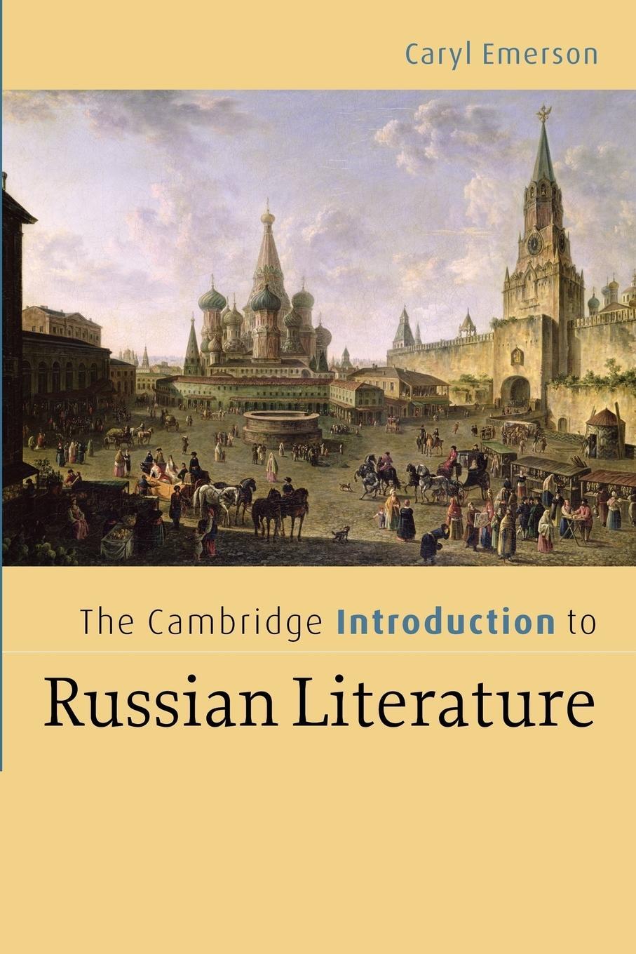 Cover: 9780521606523 | The Cambridge Introduction to Russian Literature | Caryl Emerson