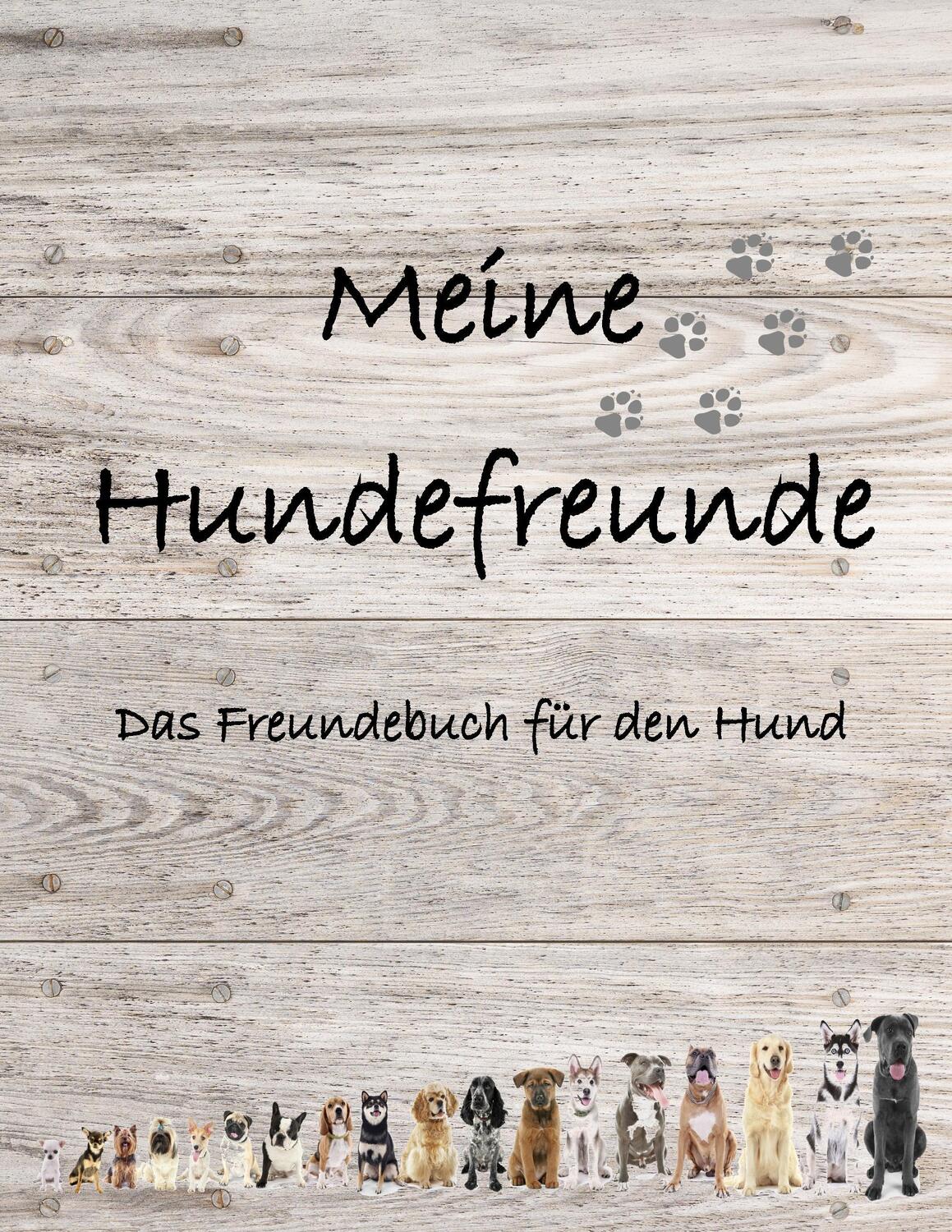Cover: 9783741209079 | Meine Hundefreunde | Das Freundebuch für den Hund | Sebastian Staender