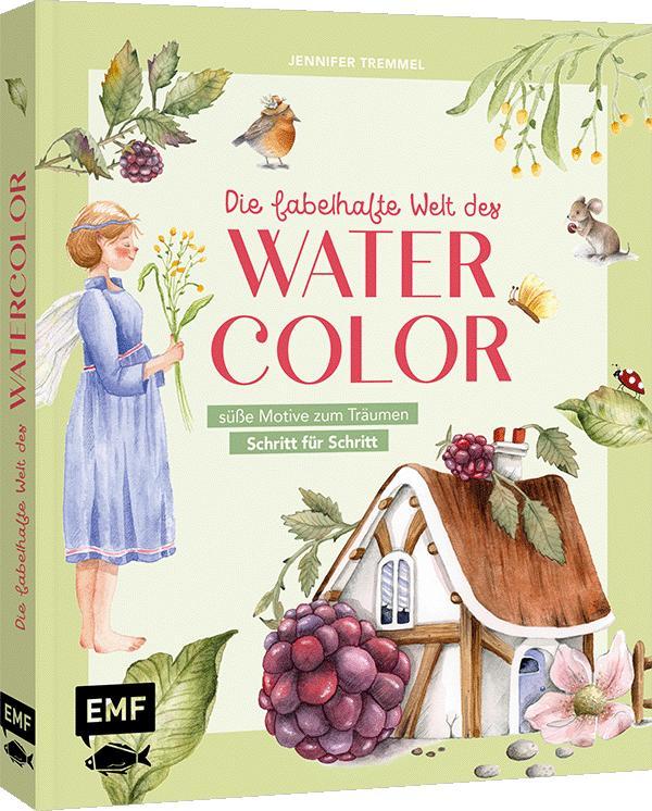 Cover: 9783745924725 | Die fabelhafte Welt des Watercolor | Jennifer Tremmel | Buch | 128 S.