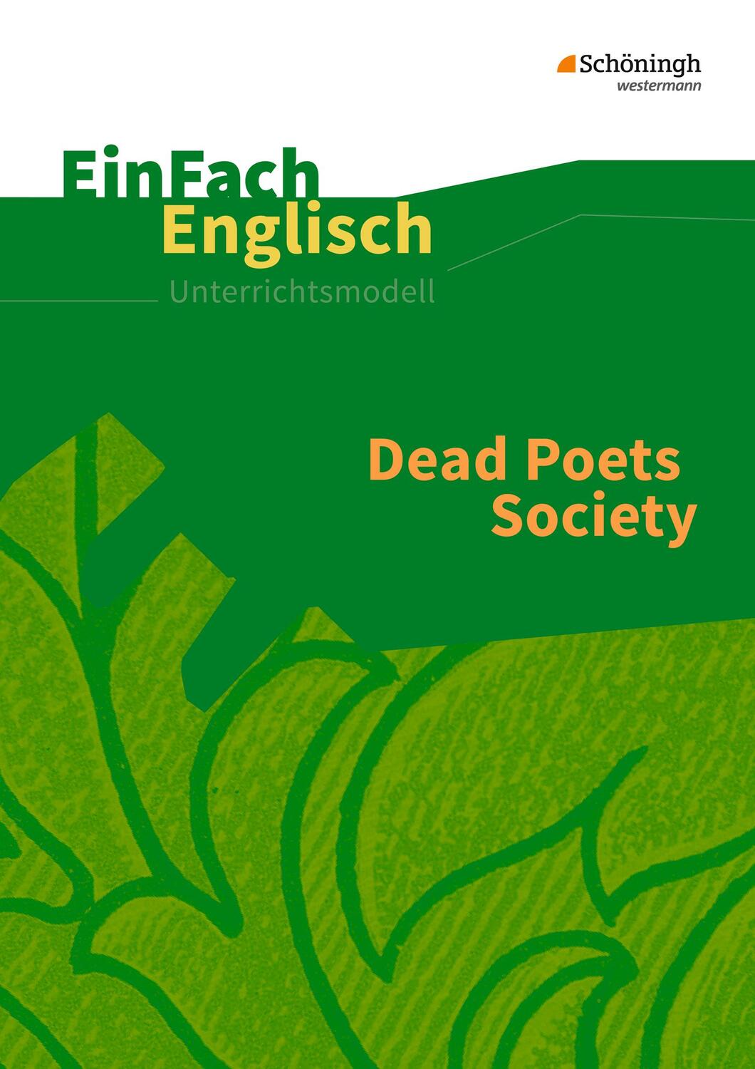 Cover: 9783140412551 | Dead Poets Society: Filmanalyse | EinFach Englisch Unterrichtsmodelle