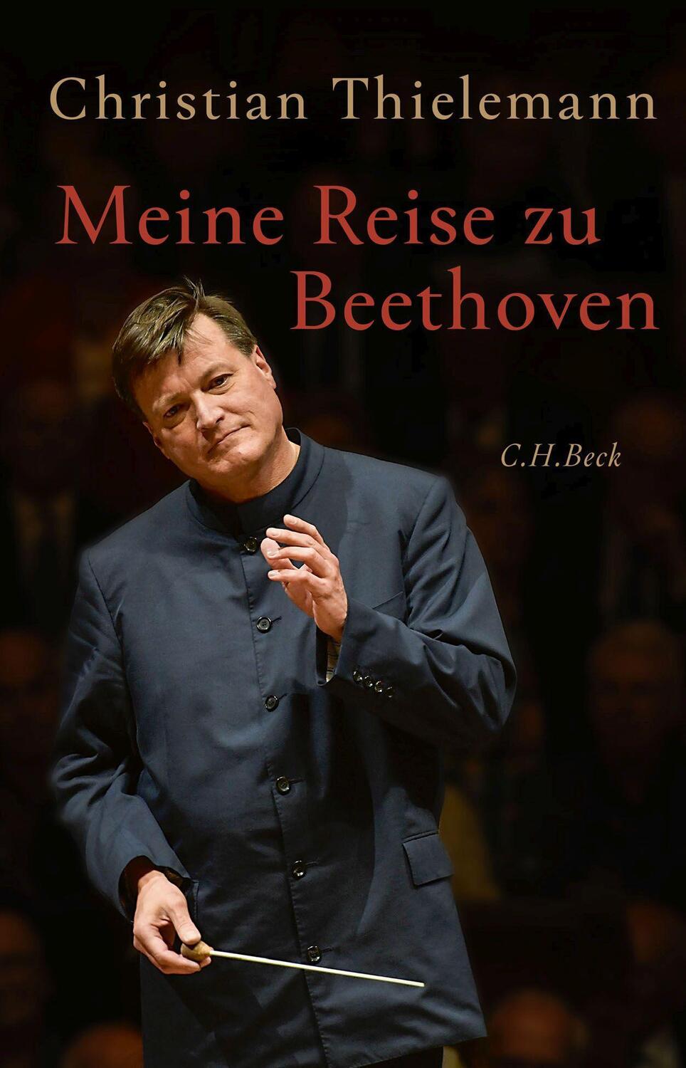 Cover: 9783406757655 | Meine Reise zu Beethoven | Christian Thielemann | Buch | Deutsch