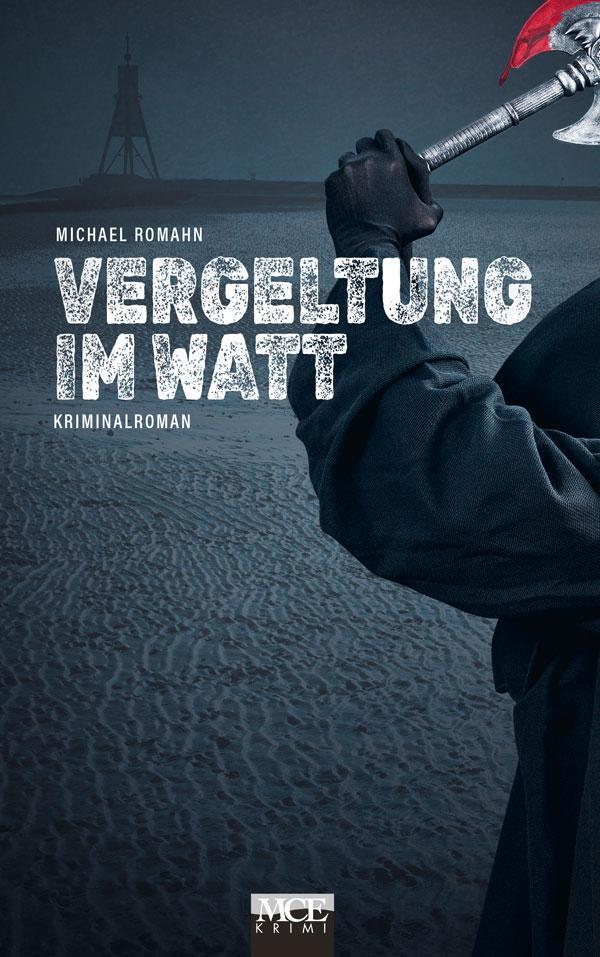 Cover: 9783938097595 | Vergeltung im Watt | Kriminalroman | Michael Romahn | Taschenbuch