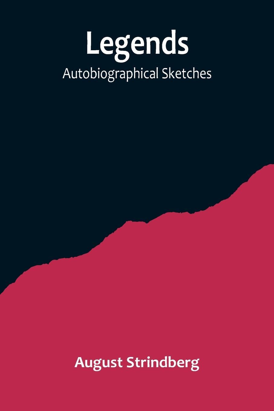 Cover: 9789356716117 | Legends | Autobiographical Sketches | August Strindberg | Taschenbuch