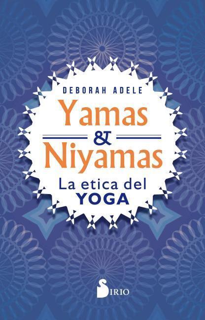 Cover: 9788417399566 | Yamas Y Niyamas | Deborah Adele | Taschenbuch | Spanisch | 2019