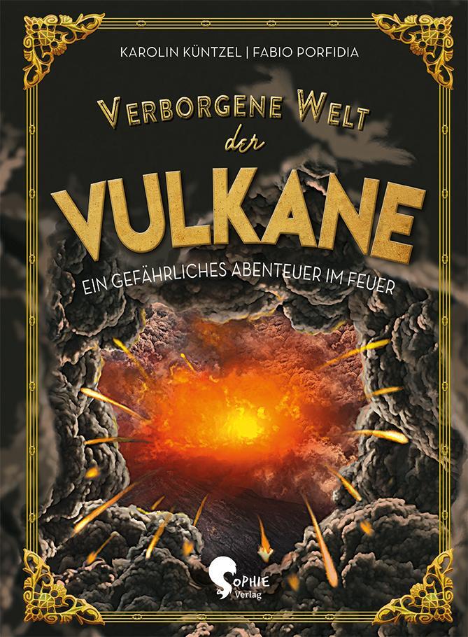Cover: 9783968080048 | Verborgene Welt der Vulkane | Ein gefährliches Abenteuer im Feuer