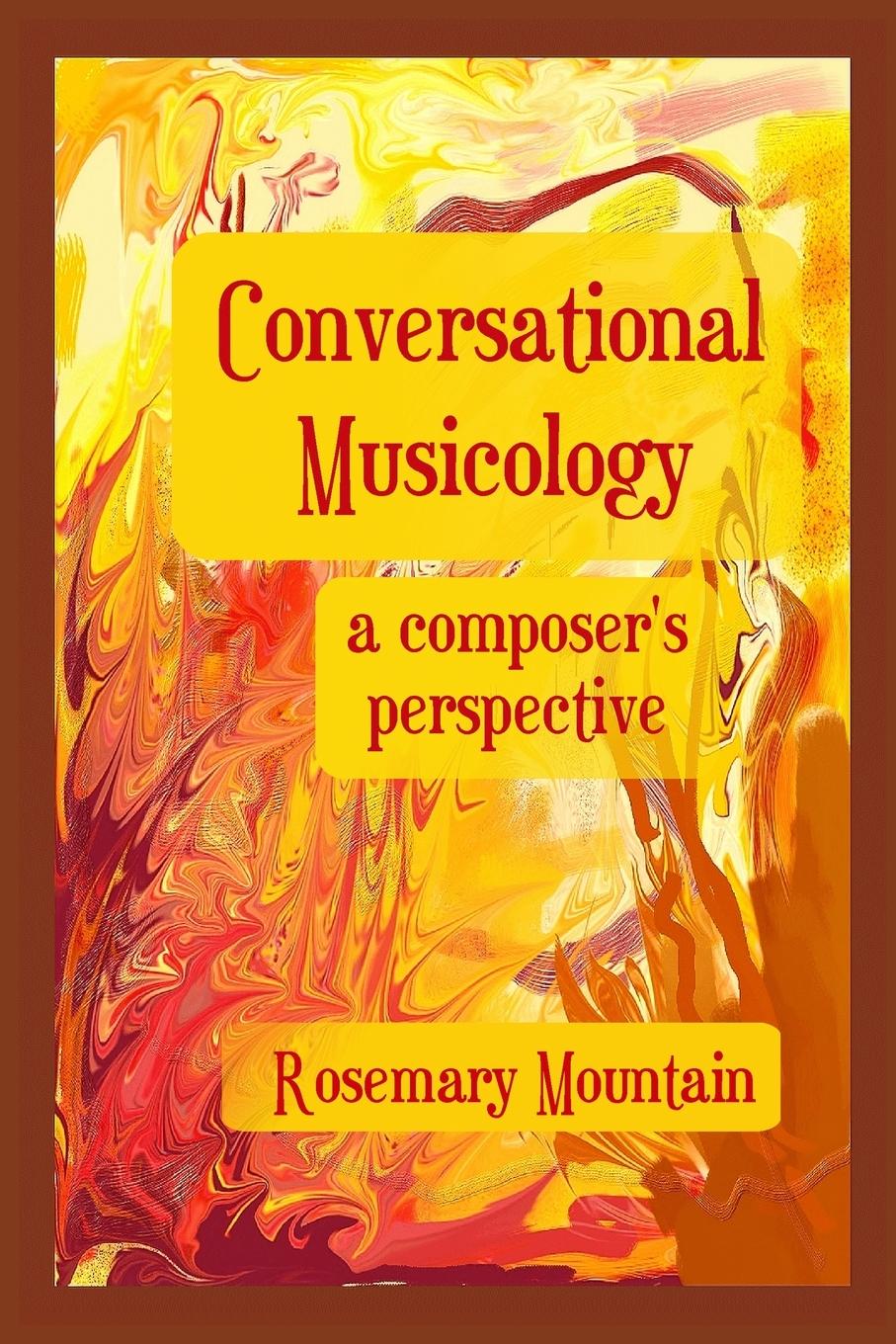 Cover: 9781777483616 | Conversational Musicology | a composer's perspective | Mountain | Buch