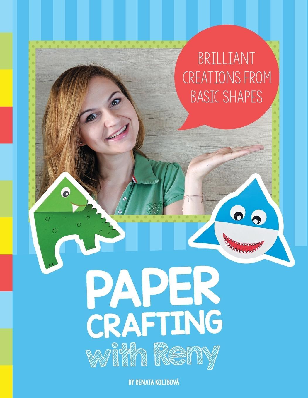 Cover: 9788090760509 | Paper Crafting with Reny | Brilliant creations from basic shapes