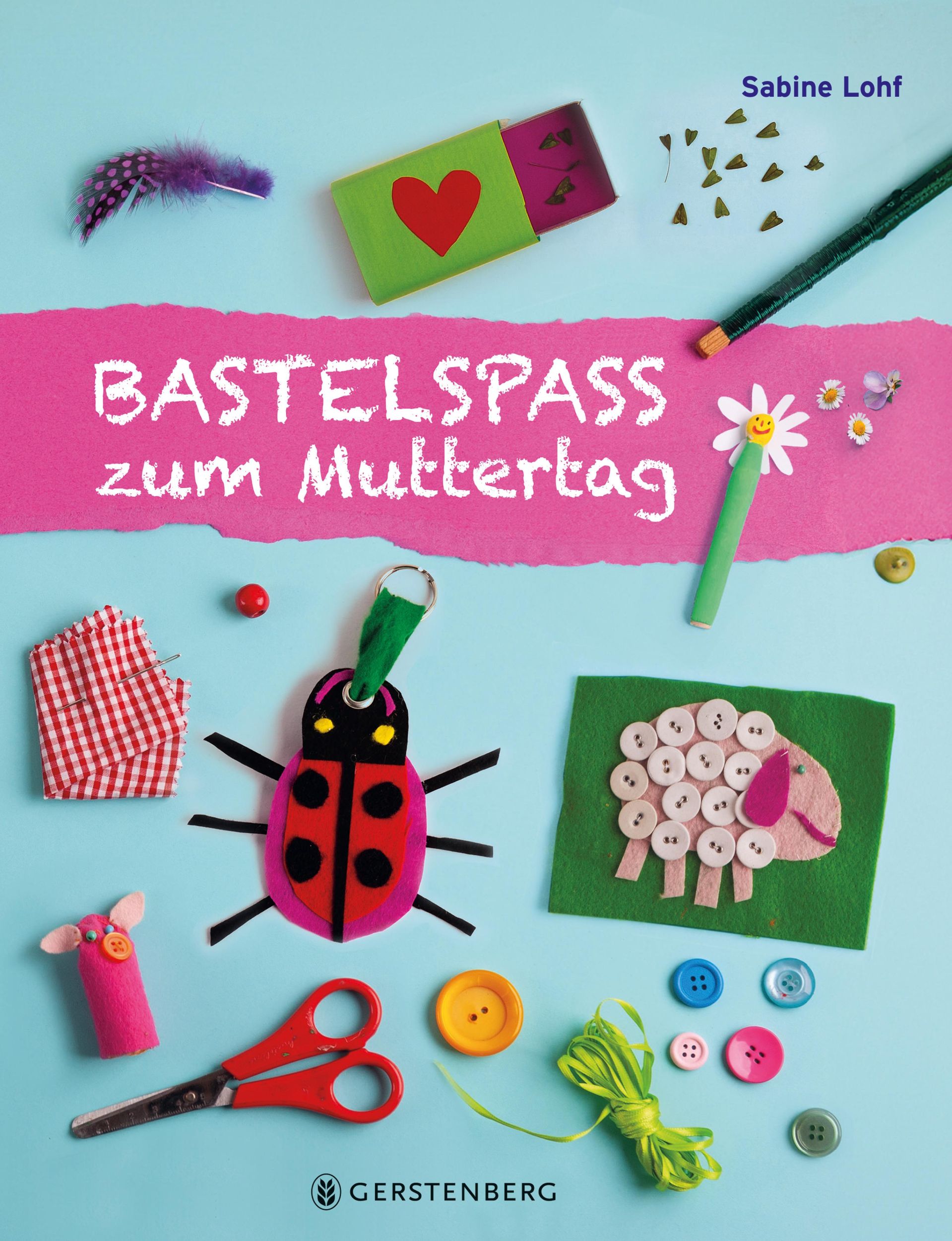 Cover: 9783836962827 | Bastelspaß zum Muttertag | Bastelspaß mit Sabine Lohf | Sabine Lohf