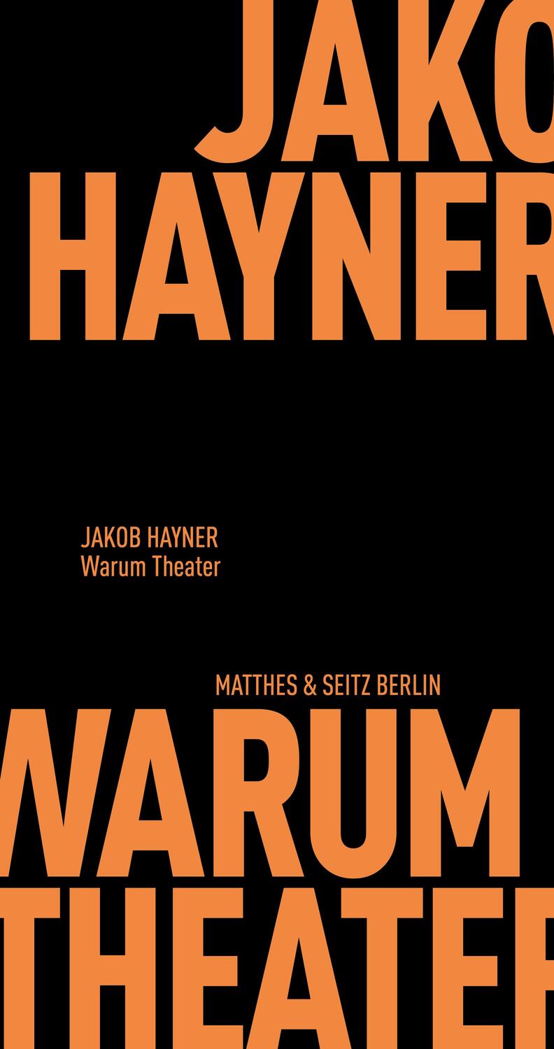 Cover: 9783957578525 | Warum Theater | Krise und Erneuerung | Jakob Hayner | Taschenbuch