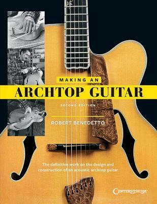Cover: 9781574243550 | Making an Archtop Guitar | Robert Benedetto | Taschenbuch | Buch