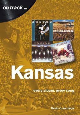 Cover: 9781789520576 | Kansas: Every Album, Every Song (On Track) | Kevin Cummings | Buch