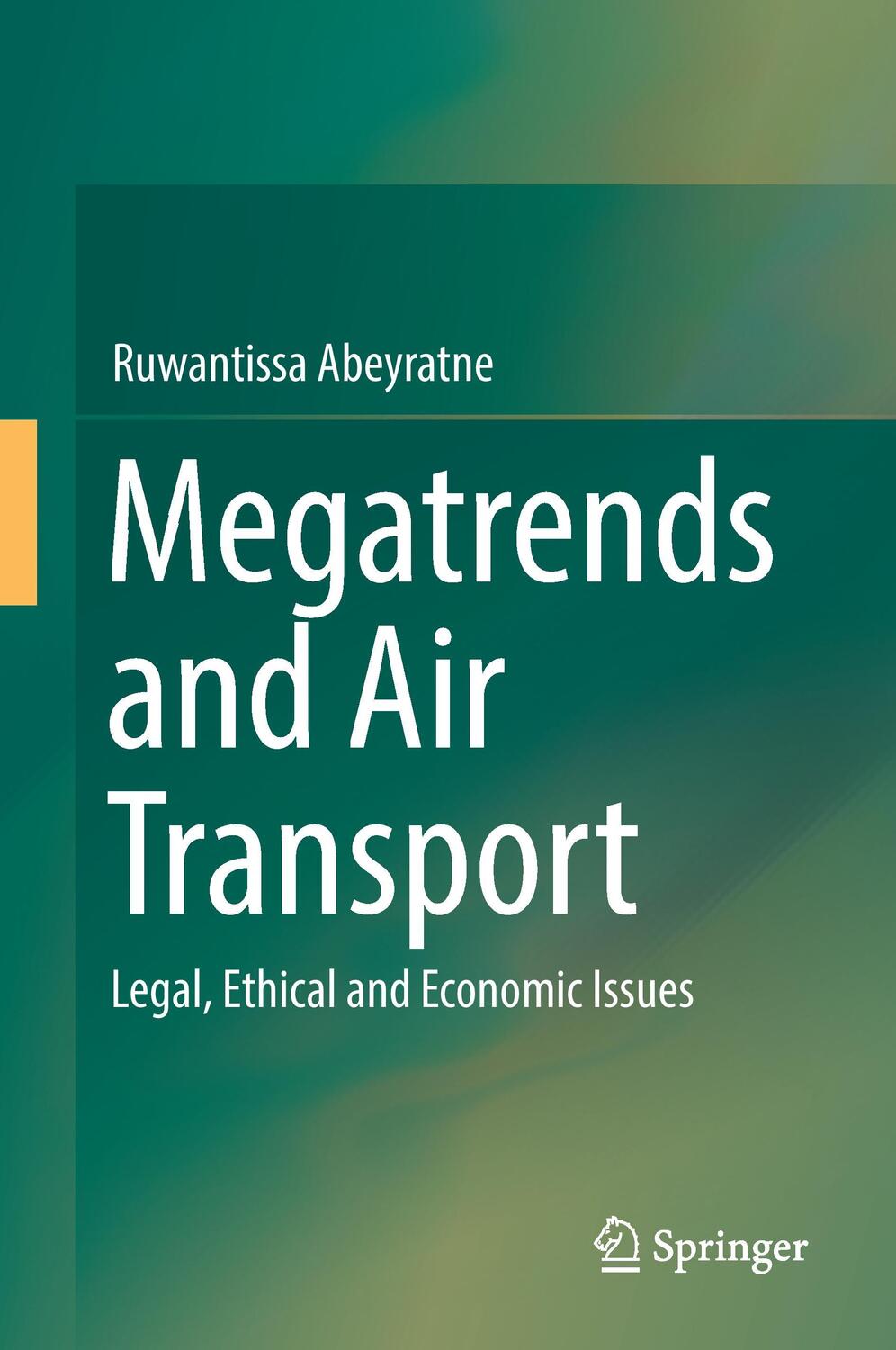 Cover: 9783319611235 | Megatrends and Air Transport | Legal, Ethical and Economic Issues