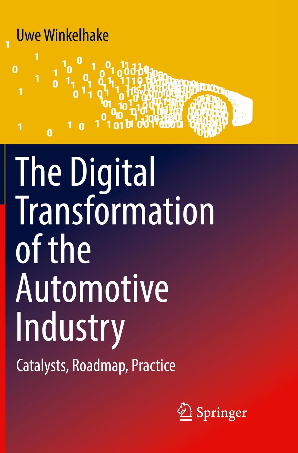 Cover: 9783319890876 | The Digital Transformation of the Automotive Industry | Uwe Winkelhake
