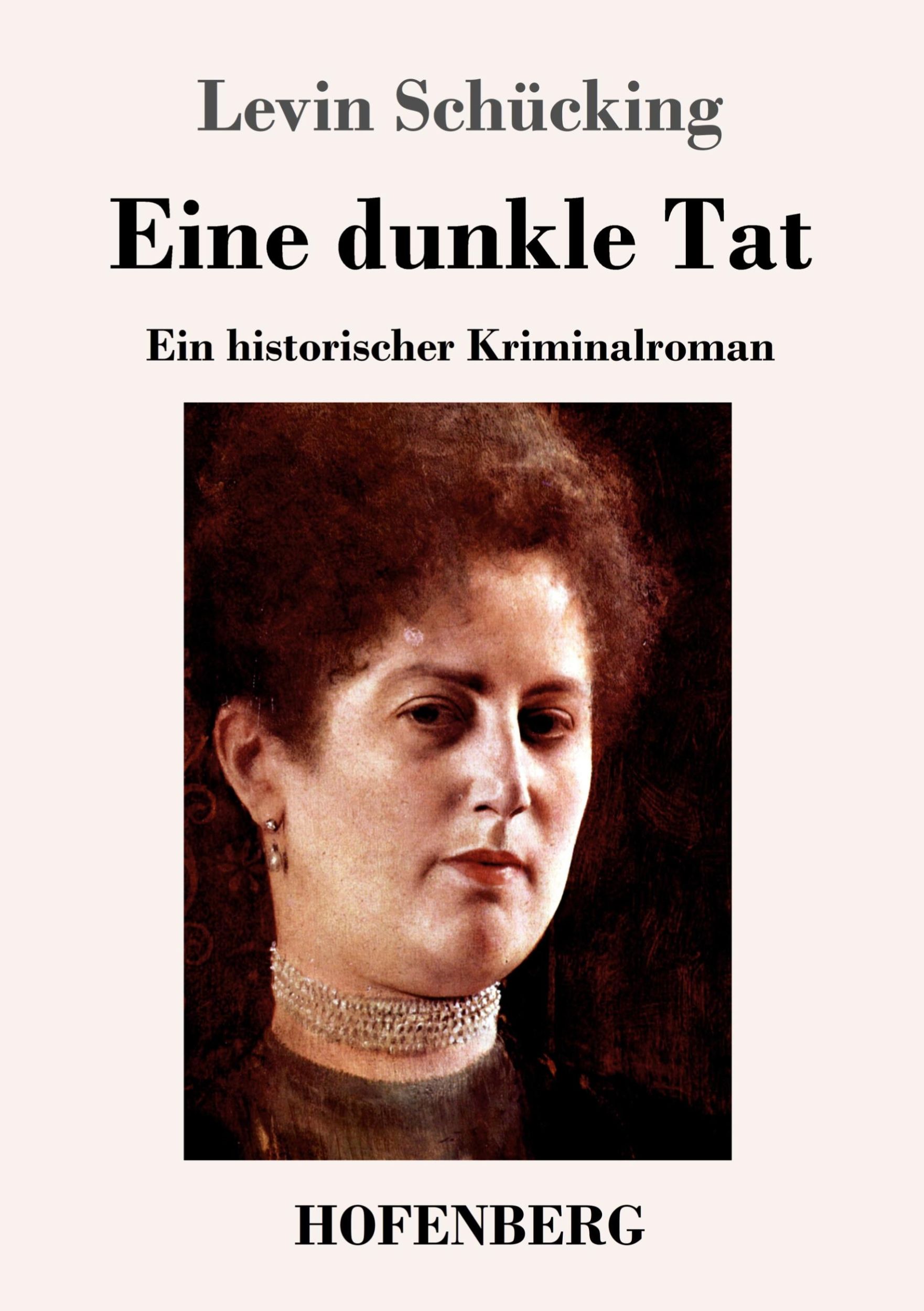 Cover: 9783743729179 | Eine dunkle Tat | Ein historischer Kriminalroman | Levin Schücking