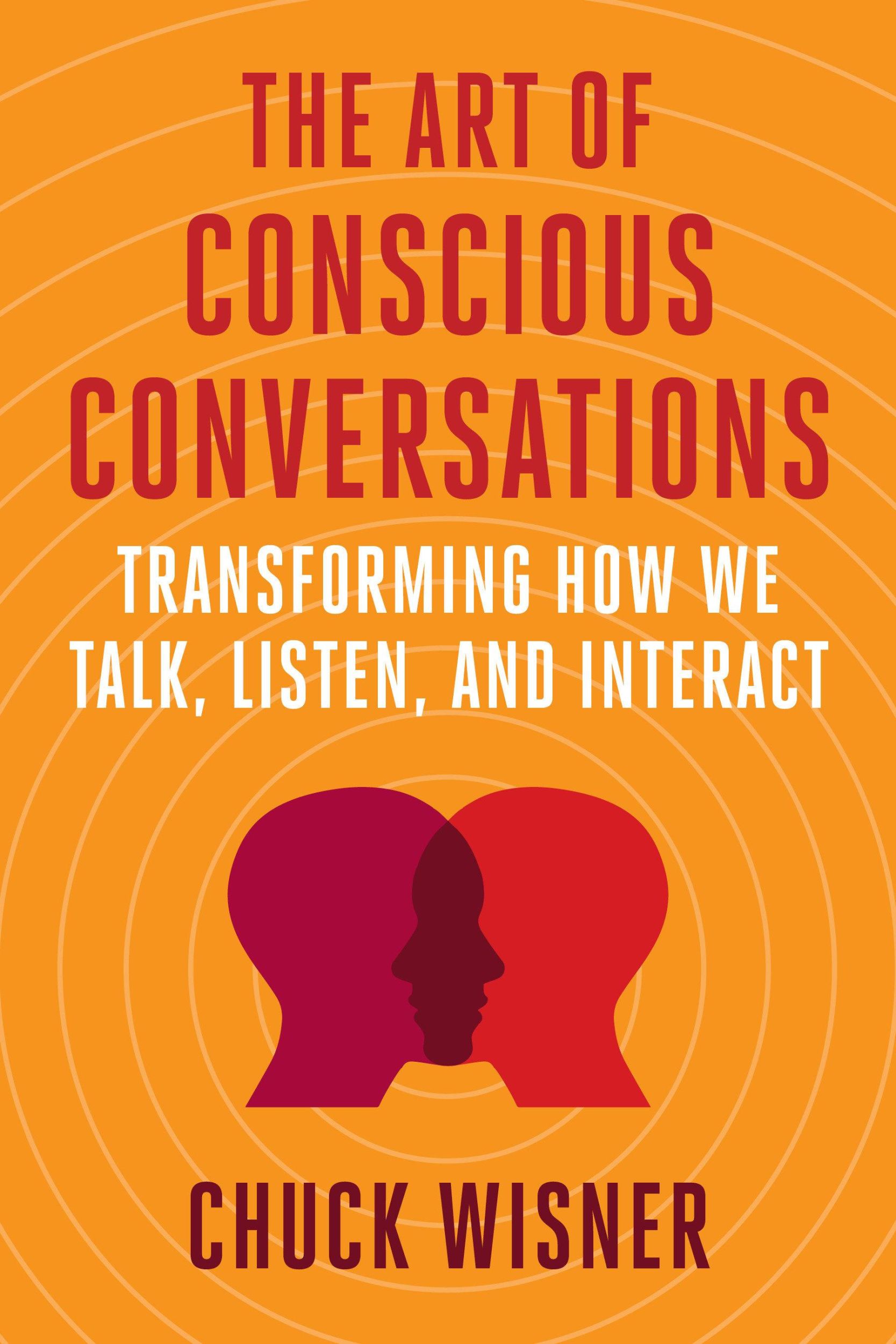 Cover: 9781523003266 | The Art of Conscious Conversations | Chuck Wisner | Taschenbuch | 2022