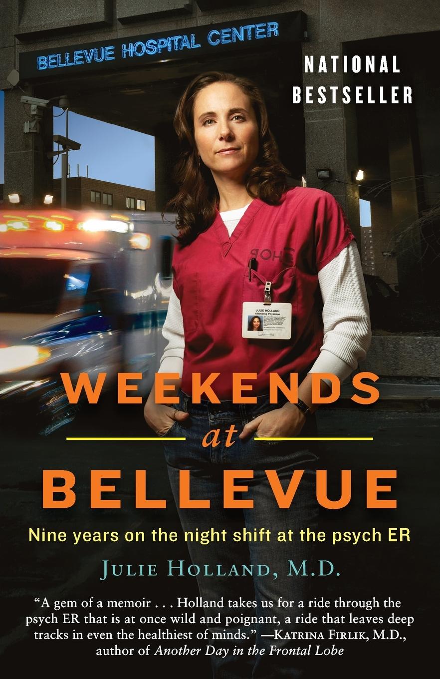 Cover: 9780553386523 | Weekends at Bellevue | Nine Years on the Night Shift at the Psych ER