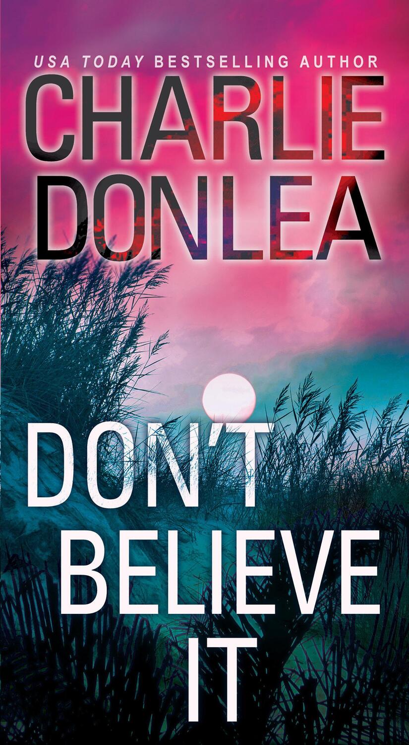 Cover: 9780786042210 | Don't Believe It | Charlie Donlea | Taschenbuch | Englisch | 2019