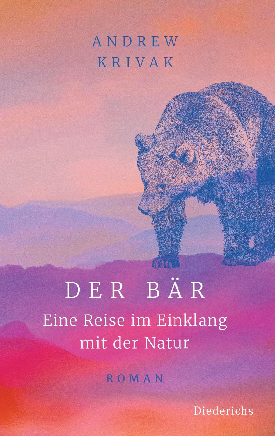 Cover: 9783424351217 | Der Bär | Eine Reise im Einklang mit der Natur - Roman | Andrew Krivak