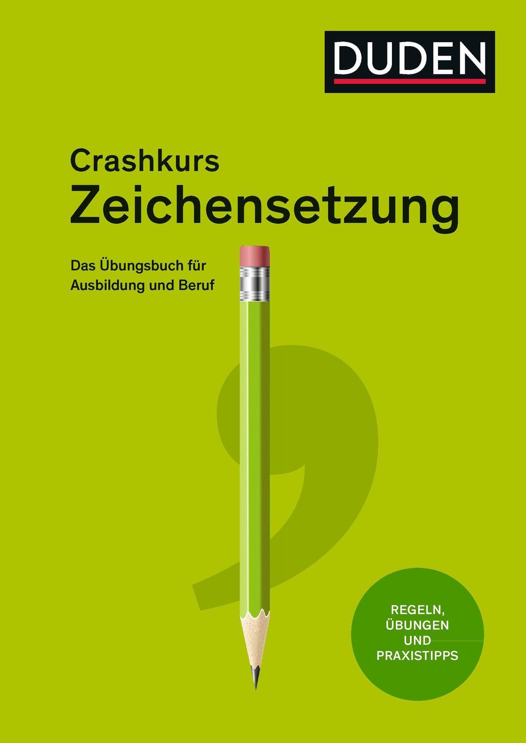 Cover: 9783411740772 | Crashkurs Zeichensetzung | Ein Übungsbuch für Ausbildung und Beruf