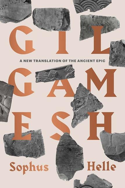 Cover: 9780300268096 | Gilgamesh | A New Translation of the Ancient Epic | Sophus Helle