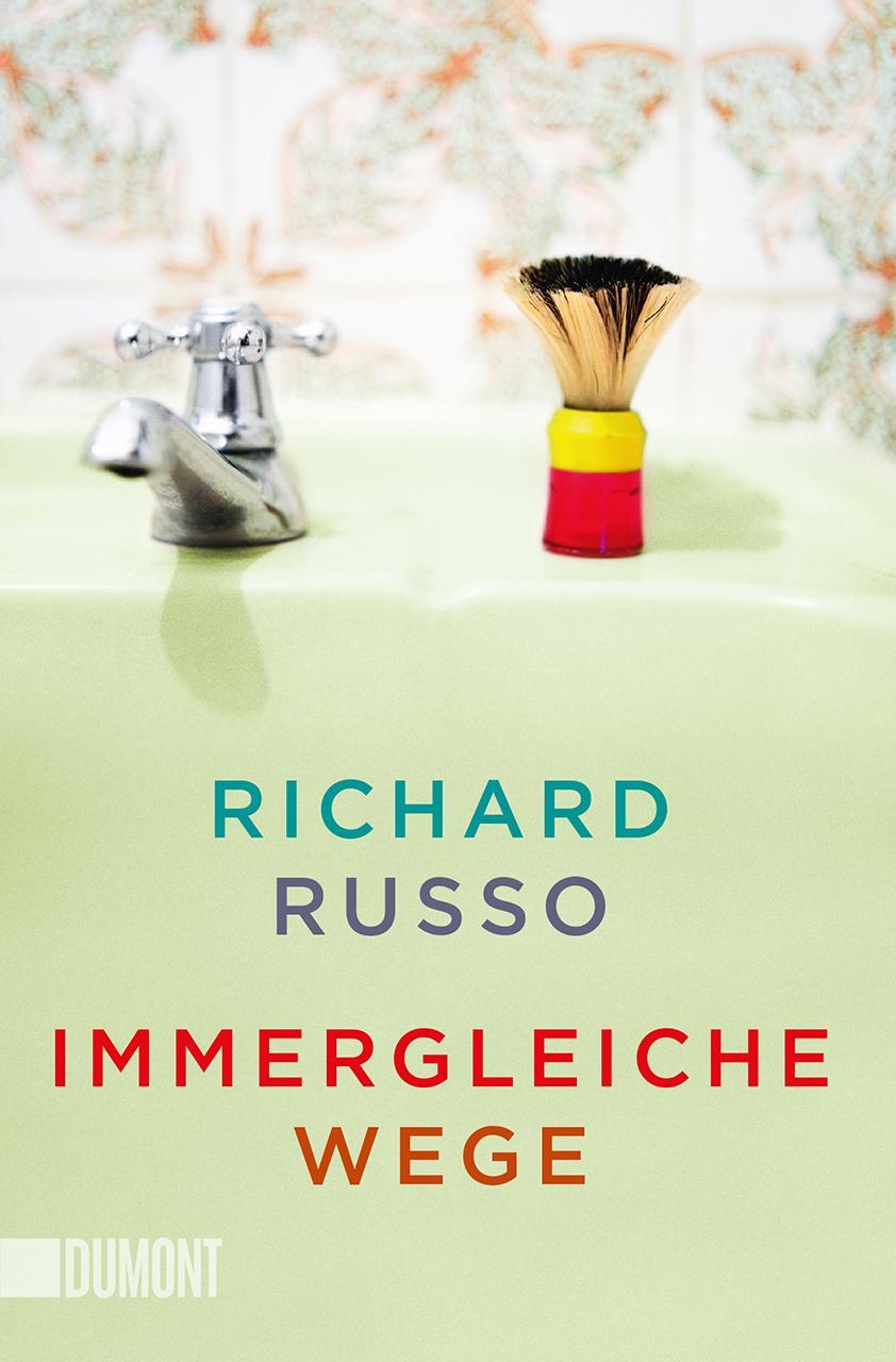 Cover: 9783832164805 | Immergleiche Wege | Erzählungen | Richard Russo | Taschenbuch | 2019